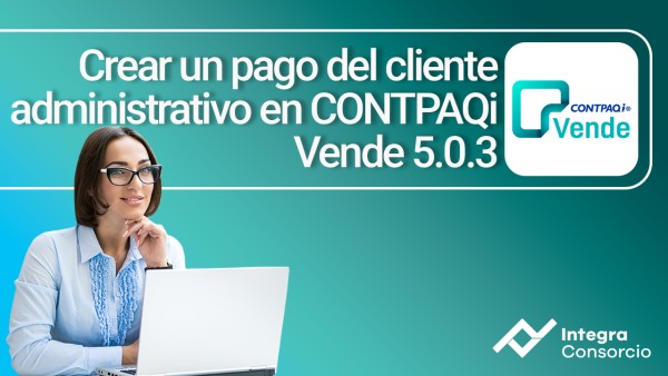 crear-un-pago-del-cliente-administrativo-en-contpaqi-vende-503-7176.jpg