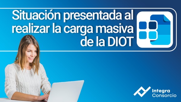 Situación presentada al realizar la carga masiva de la DIOT en CONTPAQi